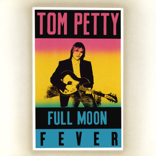 tom petty full moon fever album cover. Tom Petty - “Full Moon Fever”