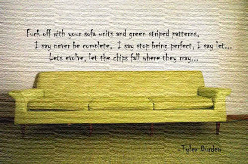 Tags: Tyler Durden Fight Club Quotes sofa