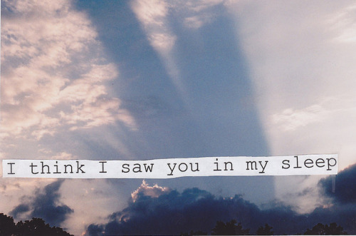 i think i saw you