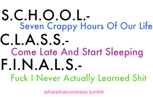 funny school quotes. school seven crappy hours