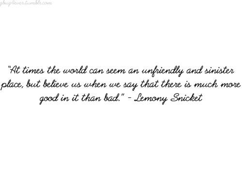 lemony snicket quotes. Baudelaire #Lemony Snicket