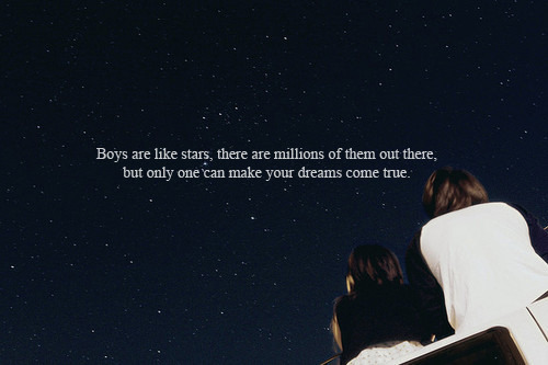 
Garotos são como estrelas, existem milhões deles por aí, mas apenas um pode fazer seus sonhos se tornarem realidade.
