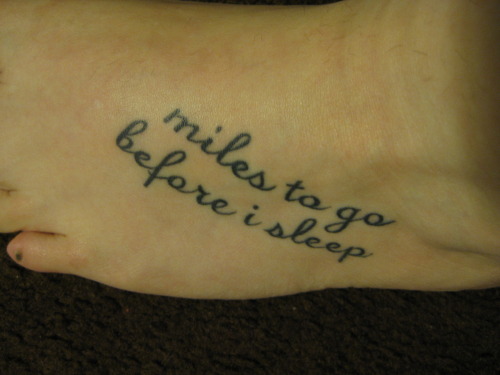 This is my second tattoo The quote is from the Robert Frost poem 