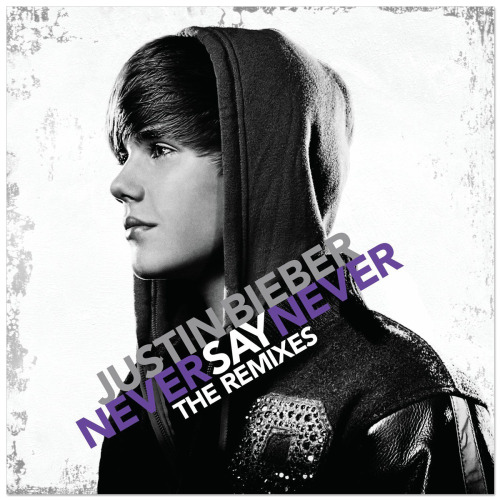 justin bieber never say never album art. Justin Bieber - Never Say