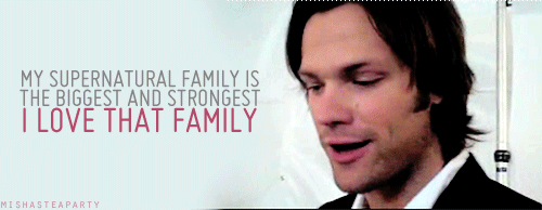 
It’s like my third family. I have my family, my on-set family and the the Supernatural family. My Supernatural family is the biggest and strongest. I love that family.
