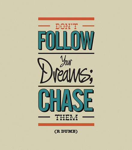 chase your dream