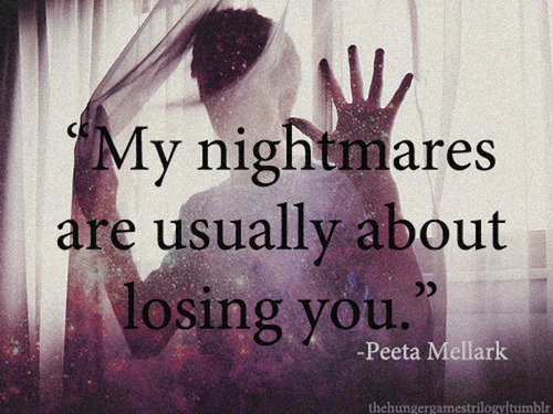 My nightmares are usually about losing you | CourtesyFOLLOW BEST LOVE QUOTES ON TUMBLR  FOR MORE LOVE QUOTES