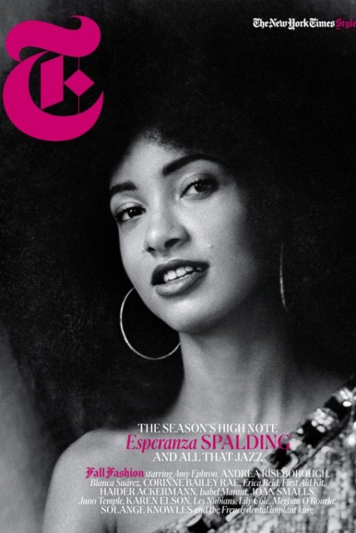 Esperanza Spalding for T-Magazine. Lets see, Solange Knowles, Corinne Bailey Rae, Les Nubians, Erica Reid and Joan Smalls all in one issue? 
OMG!


Photo:T Magazine