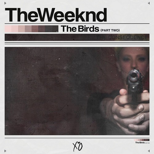The Weeknd-  The Birds (Part 2) [Thursday Mixtape] XO