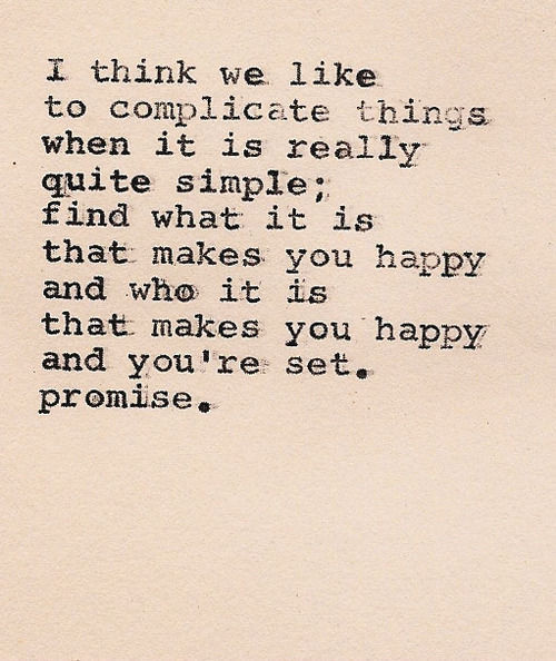 if it were only that easy&#8230;.what happens when we know what and who makes us happy but it doesn&#8217;t happen?