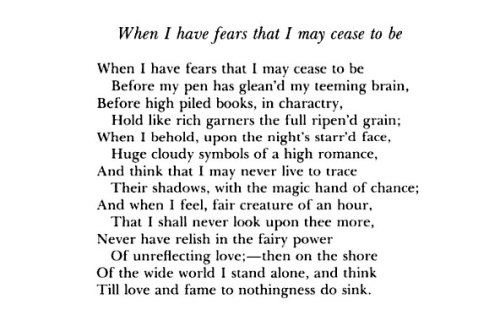 
John Keats - When I have Fears that I may Cease to Be
