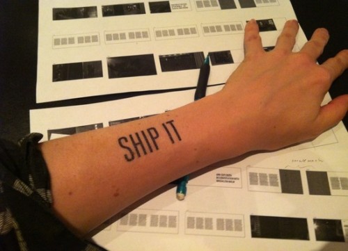 Stefania Malmsten, a NYC based Swedish designer needed to remind herself to focus on “shipping it” to finish a book project she was working on. 
(via Yes @tattly I need to ship this book now - img.ly)