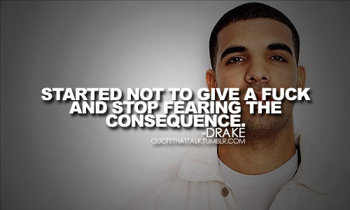 drake quotes. tagged as: drake. Drizzy Drake. Drake Quotes. quotes. quote.