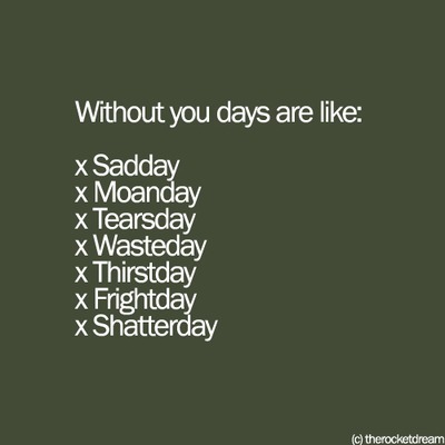 Without you, days are like sadday&#8230; | FOLLOW BEST LOVE QUOTES ON TUMBLR  FOR MORE LOVE QUOTES