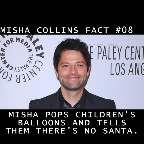 mishacollinsfacts: FACT #08 