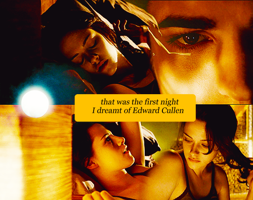 iheartrobandkristen: That was the first night I dreamt of Edward Cullen.