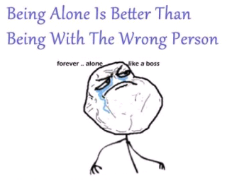 Forever Alone like a boss