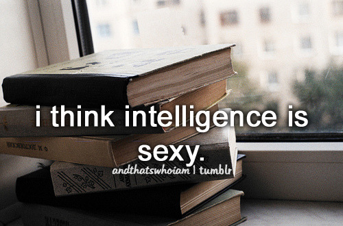 booksdirect: “I think intelligence is sexy.” 